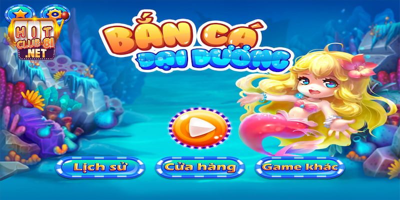 Tìm hiểu về game bắn cá khám phá đại dương
